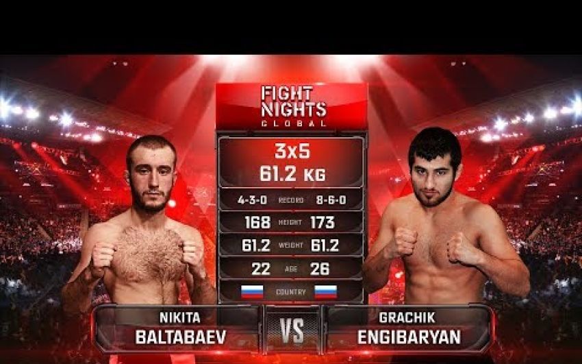 Видео боя Никита Балтабаев - Грачик Енгибарян Fight Nights Global 90
