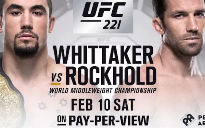 Файткард турнира UFC 221: Уиттакер - Рокхолд