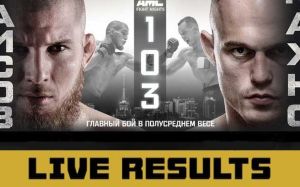 Результаты турнира АМС Fight Nights 103