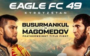 Видео боя Расул Магомедов – Бусурманкул Абдибаит Eagle FC 49