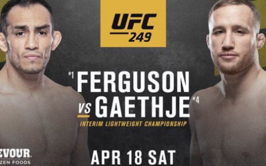 Файткард турнира UFC 249: Тони Фергюсон - Джастин Гэтжи