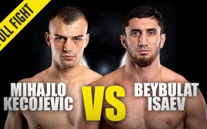 Видео боя Михайло Кецоевич - Бейбулат Исаев ONE Championship: Unbreakable 2