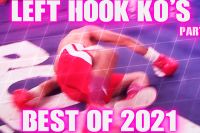 Левый Хук Нокауты | 2021 | Часть 2