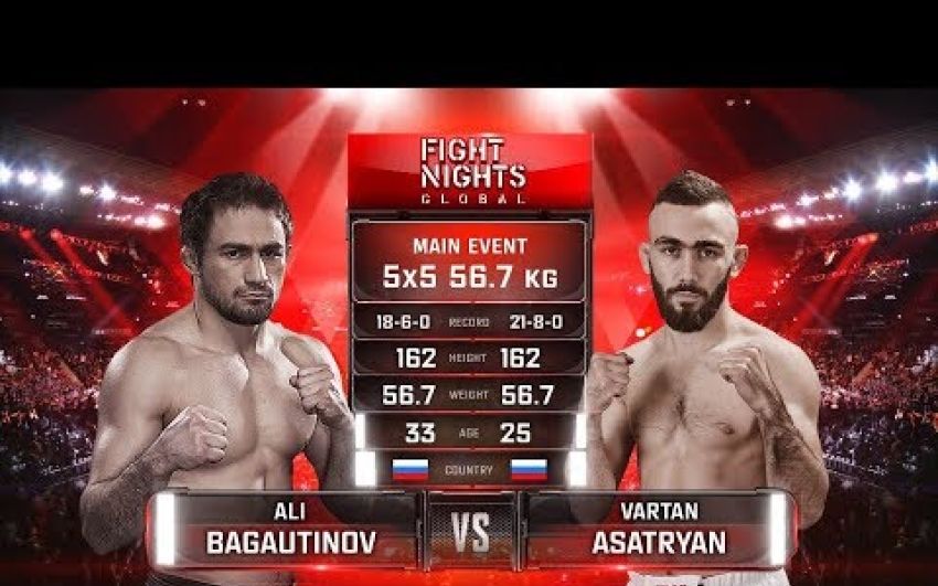 Видео боя Али Багаутинов - Вартан Асатрян Fight Nights Global 92